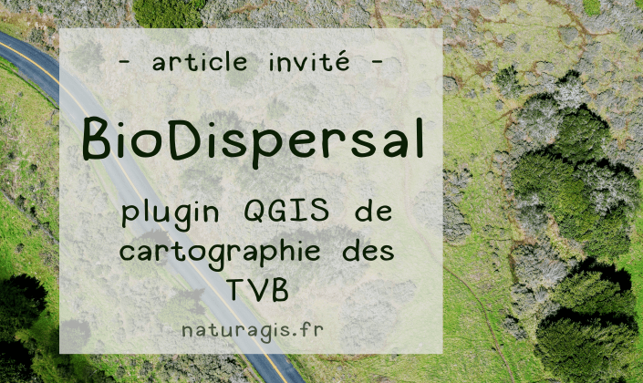 [Invité] BioDispersal : une extension QGIS pour cartographier les continuités écologiques