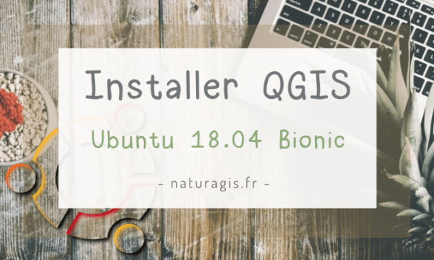 Installer QGIS sous Linux Ubuntu 18.04
